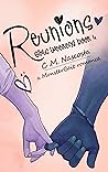 Reunions by C.M. Nascosta Reunions by C.M. Nascosta