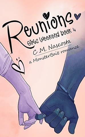 Reunions (Girls Weekend #4)
