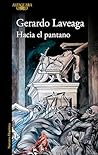 Hacia el pantano / Towards the Swamp (Spanish Edition)