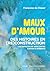 Maux d'amour: Des histoires...