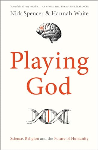 Playing God: Science, Religion and the Future of Humanity (Hardcover)