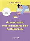 Je veux mourir, m...