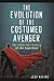 The Evolution of the Costumed Avenger: The 4,000-Year History of the Superhero