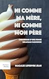 Ni comme ma mère,...