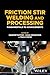 Friction Stir Welding and Processing by Sandeep Rathee
