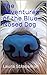 The Adventures of the Blue-Nosed Dog by Laura Strassman