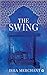 The Swing : A Story of Hope and Survival During India's Partition