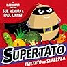 Supertato: Eviltato vs Superpea: An epic adventure in the blockbuster series! Supertato: Eviltato vs Superpea: An epic adventure in the blockbuster series!