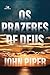 Os prazeres de Deus (Portuguese Edition)