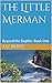 The Little Merman: Beyond t...