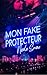 Mon Fake Protecteur