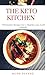 THE KETO KITCHEN : Wholesom...