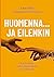Huomenna … ja eilenkin: Kertomus tulevaisuudesta ja eilisestä (Finnish Edition)