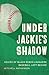 Under Jackie's Shadow: Voic...