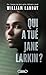 Qui a tué Jane Larkin ?
