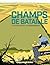 Champs de bataille: L'Histo...