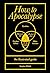 How to Apocalypse: An illus...