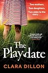 The Playdate by Clara Dillon