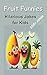 Fruit Funnies by Muhammad Abbas