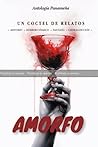 PRUEBA: Amorfo: Un coctel de relatos