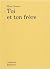 Toi et ton frère by Marie Cosnay