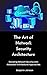 The Art of Network Security Architecture: Elevating Network Security with Advanced Architectural Approaches