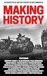 Making History: An Aspects of History Short Story Omnibus