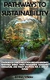 Pathways to Sustainability - Strategies for Carbon Reduction,... by Jordan Wilder