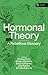 Hormonal Theory: A Rebellious Glossary (Theory in the New Humanities)
