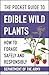 The Pocket Guide to Edible Wild Plants: How to Forage Safely and Responsibly