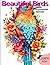 Beautiful Birds: Coloring B...