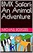 BMX Safari: An Animal Adven...