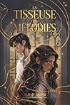 La Tisseuse de Mélodies - tome 1 by Sarah Abassi