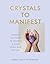 Crystals to Manifest by Emma Lucy Knowles