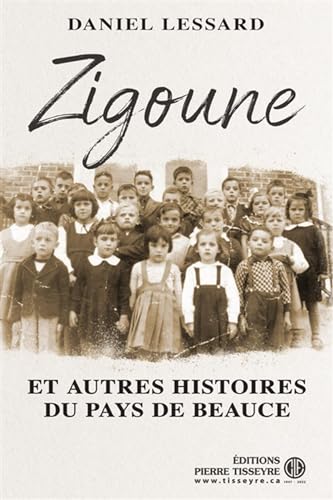 Zigoune et autres histoires du pays de Beauce (Paperback)