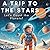 A Trip to the Stars: Let's ...