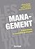 Management: Fondements et nouvelles pratiques