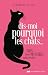 Dis-moi pourquoi les chats...