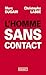 L'Homme sans contact