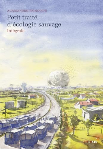 Petit traité d'écologie sauvage - Intégrale (Paperback)