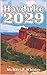 Hayduke 2029 by Michael T. Whisler