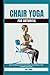 Chair Yoga for Arthritis: H...