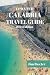 UPDATED CALABRIA TRAVEL GUIDE 2024 Edition: Discover the Hidden Gems of Italy's Enchanting Southern Region