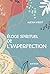 Éloge spirituel de l'imperfection by Alexia Vidot