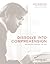 Dissolve into Comprehension: Writings and Interviews, 1964-2004 (Writing Art)