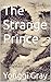 The Strange Prince: 5th Part: Dream Of An Inconceivable Love