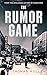 The Rumor Game: The superb World War II-set US thriller from the award-winning author of Darktown