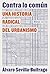 Contra lo común: Una historia radical del urbanismo