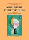 Enfants terribles et parents exaspérés by Valeria Sommer Dupont