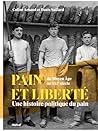 Pain et liberté: ...